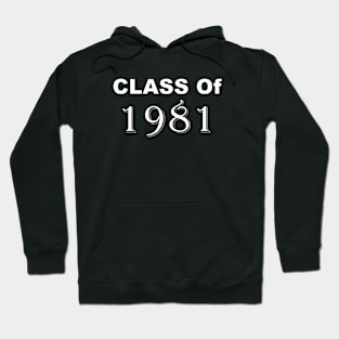 Class Of 1981 Hoodie